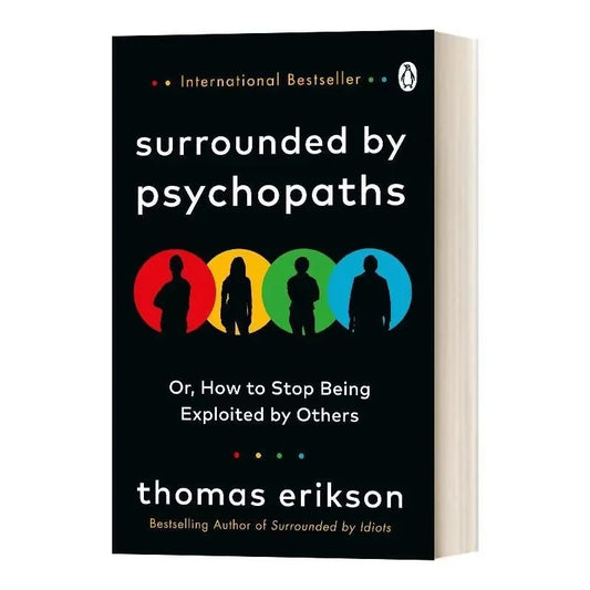 Surrounded By Psychopaths By Thomas Erikson or, How To Stop Being Exploited By Others English Book Bestseller Novel